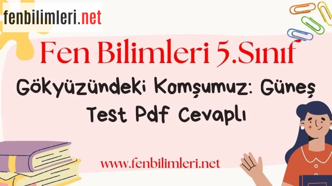 Gökyüzündeki Komşumuz Güneş Test Pdf