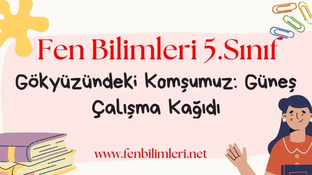 Gökyüzündeki Komşumuz Güneş Çalışma Kağıdı Pdf