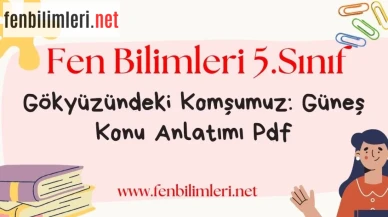 Gökyüzündeki Komşumuz Güneş Konu Anlatımı Pdf