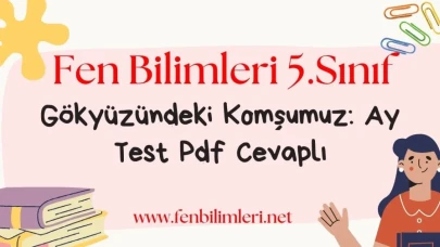 Gökyüzündeki Komşumuz Ay Test Pdf